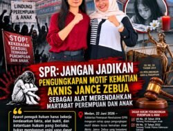SPR: Jangan Jadikan Pengungkapan Motif Kematian Aknis Jance Zebua Sebagai Alat Merendahkan Martabat Perempuan dan Anak