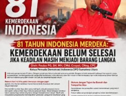 81 Tahun Indonesia Merdeka: Kemerdekaan Belum Selesai Jika Keadilan Masih Menjadi Barang Langka