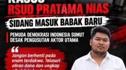 Kasus Dugaan Korupsi RSUD Pratama Nias Memasuki Babak Baru, Pemuda Demokrasi Indonesia Sumut Desak Pengusutan Aktor Lain
